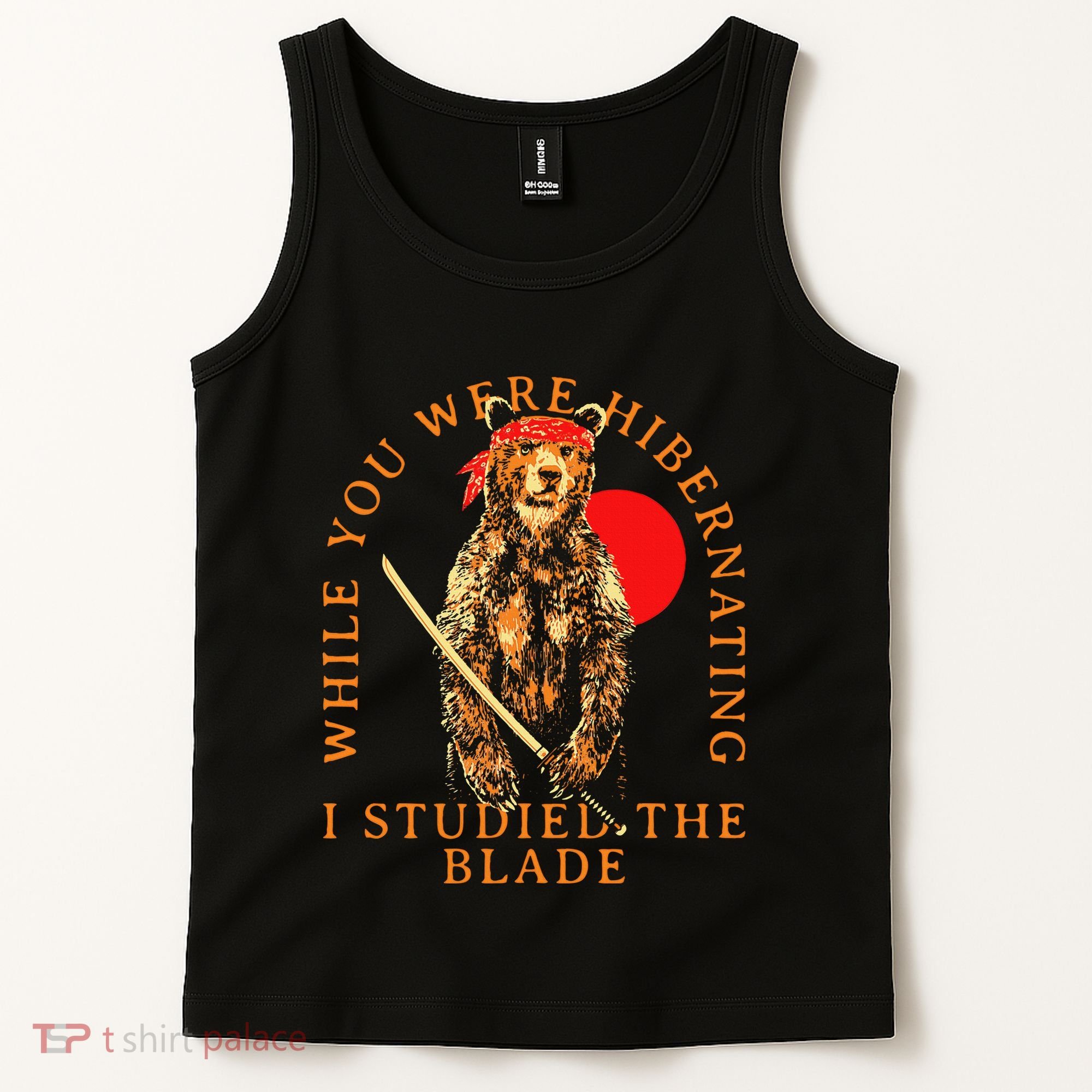 While You Were Hibernating I Studied The Blade Bear Samurai Tank Top