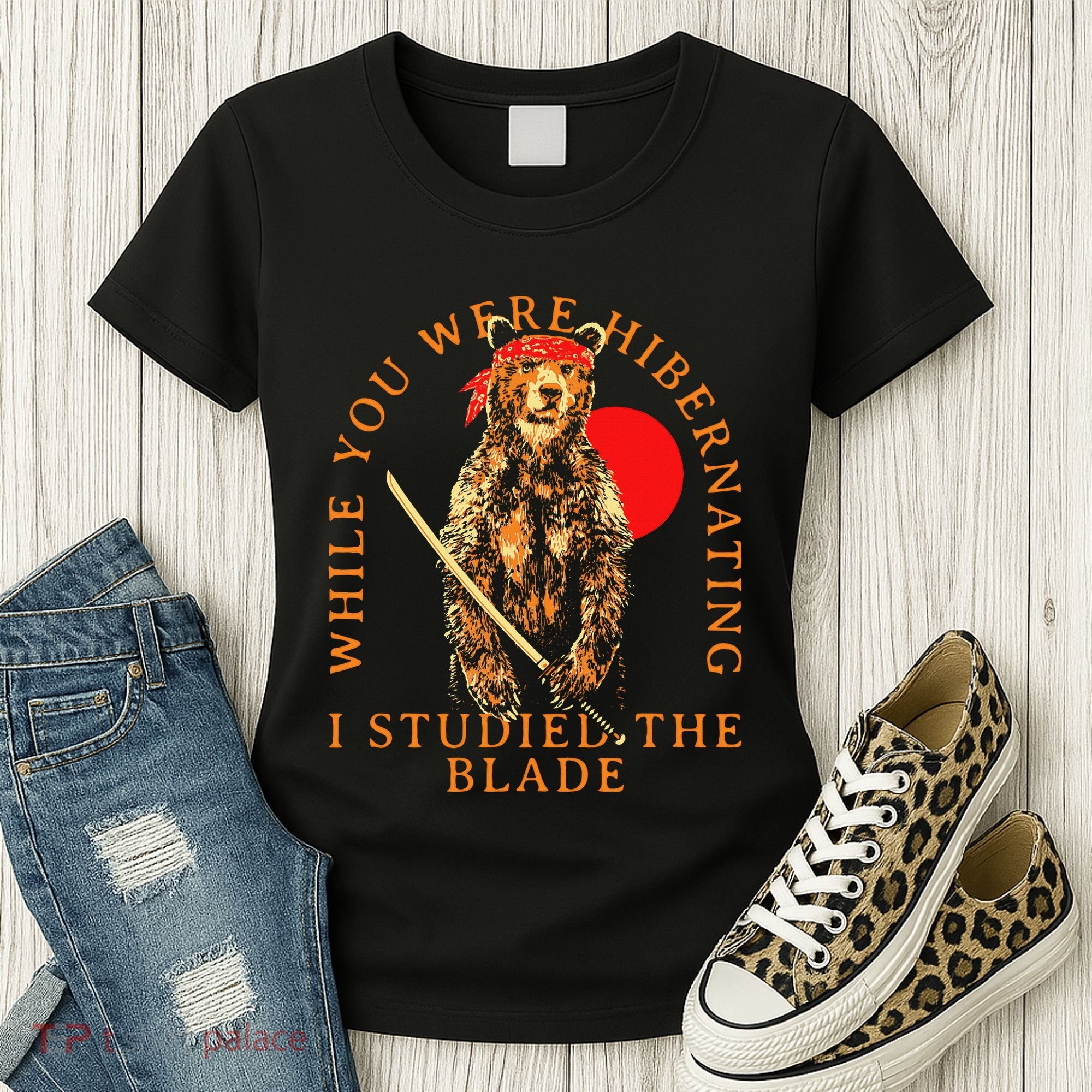 While You Were Hibernating I Studied The Blade Bear Samurai Women's T-Shirt