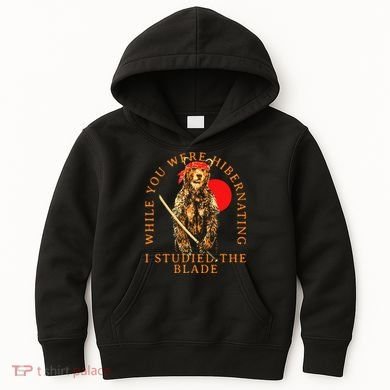 While You Were Hibernating I Studied The Blade Bear Samurai Kids Hoodie