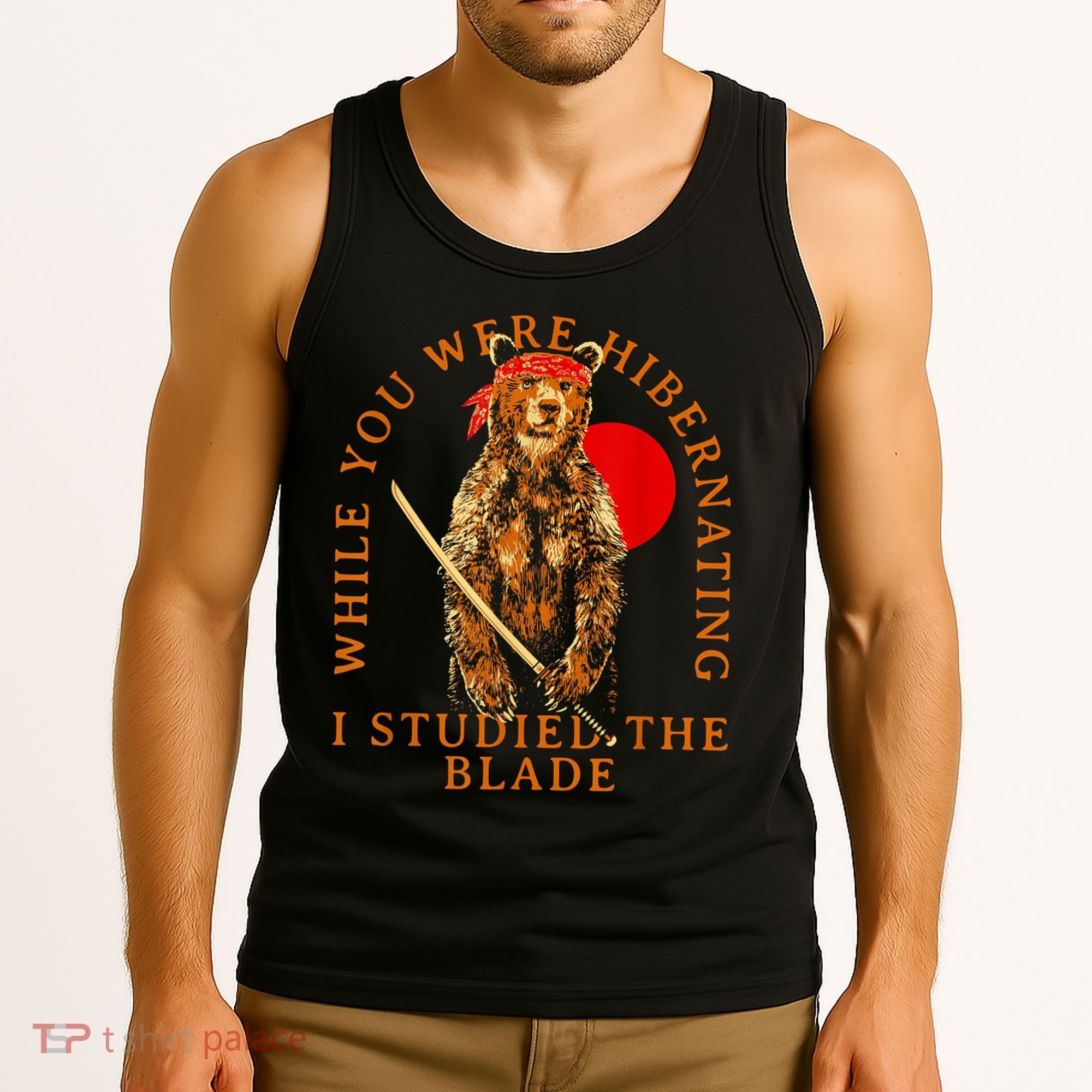 While You Were Hibernating I Studied The Blade Bear Samurai Tank Top