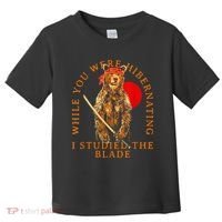 While You Were Hibernating I Studied The Blade Bear Samurai Toddler T-Shirt thumb 0