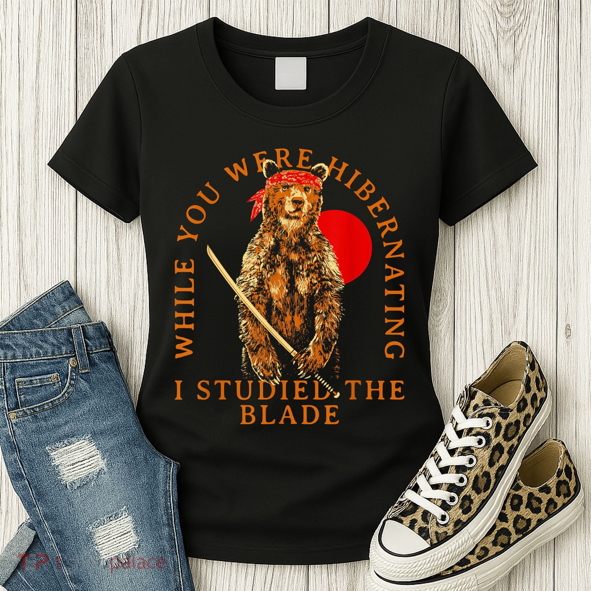 While You Were Hibernating I Studied The Blade Bear Samurai Women's T-Shirt