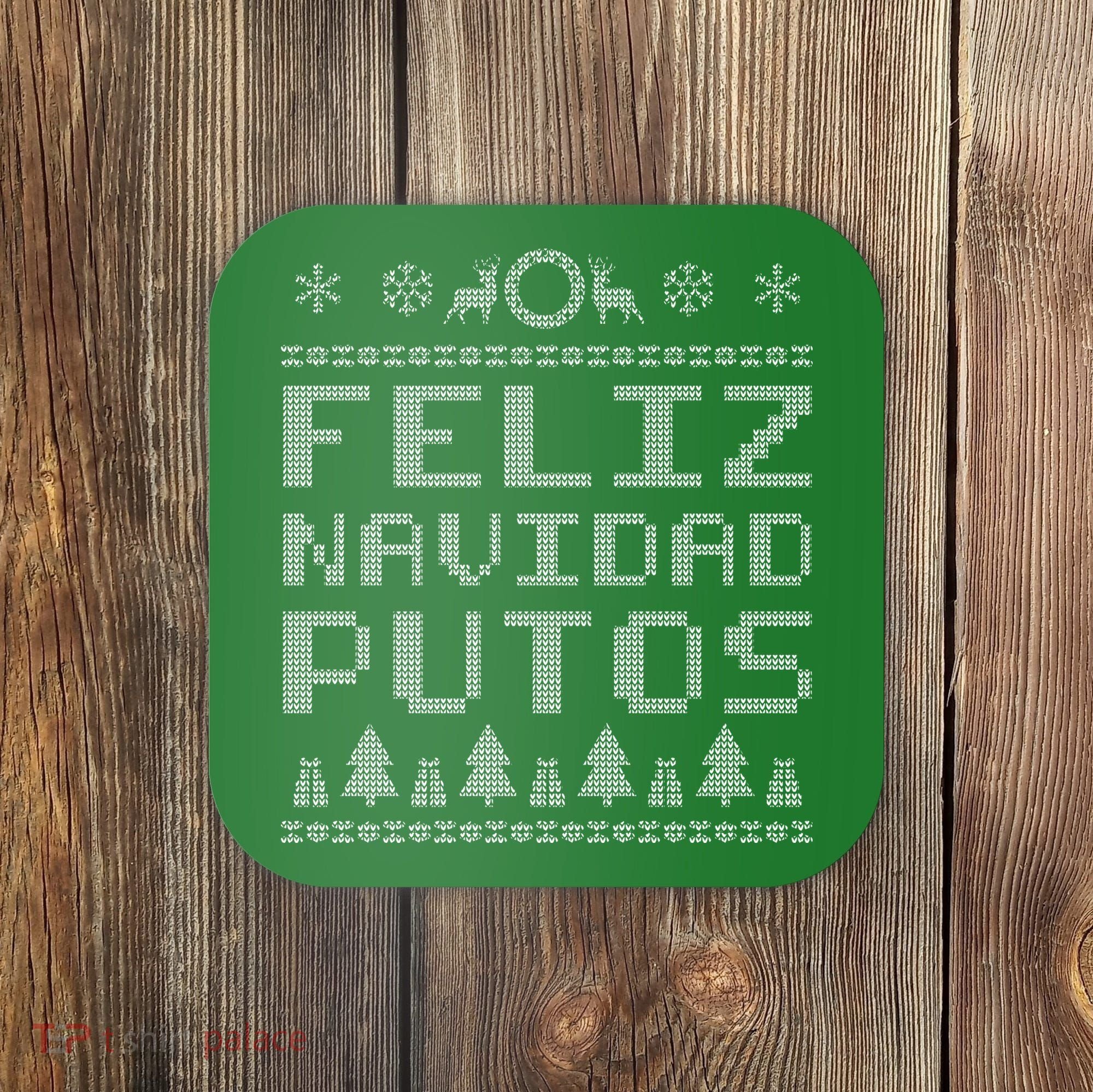 X-Mas Feliz Navidad Putos Ugly Christmas Coaster