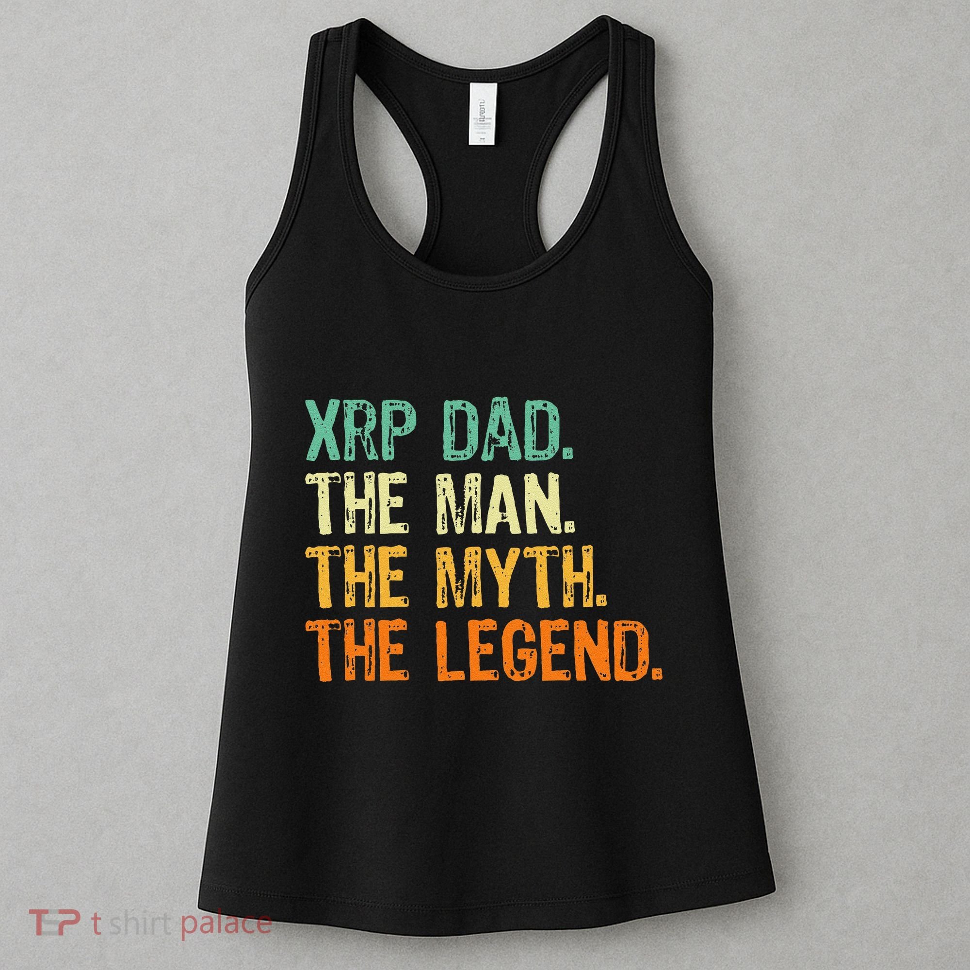 Xrp Dad Crypto Merchandise Man Myth Legend Women's Tank Top