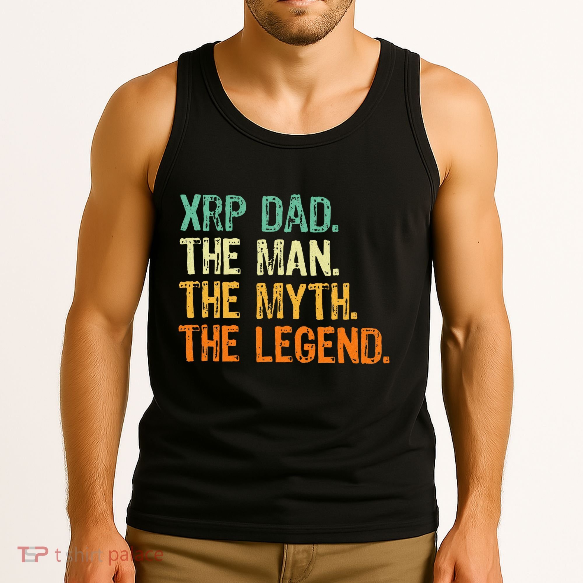 Xrp Dad Crypto Merchandise Man Myth Legend Tank Top