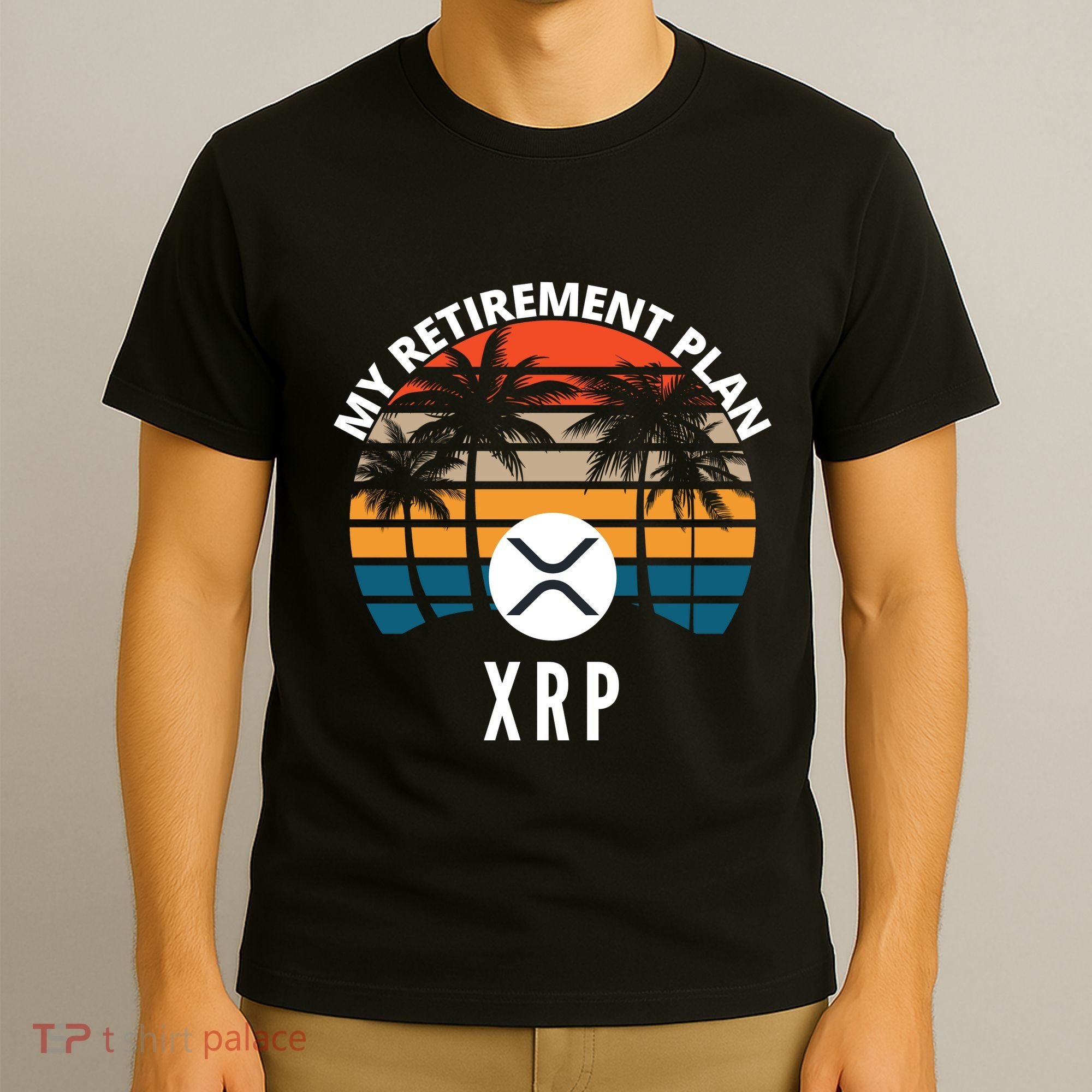 XRP Is My Retirement Plan XRP Ripple Logo XRP Cryptocurrency T-Shirt