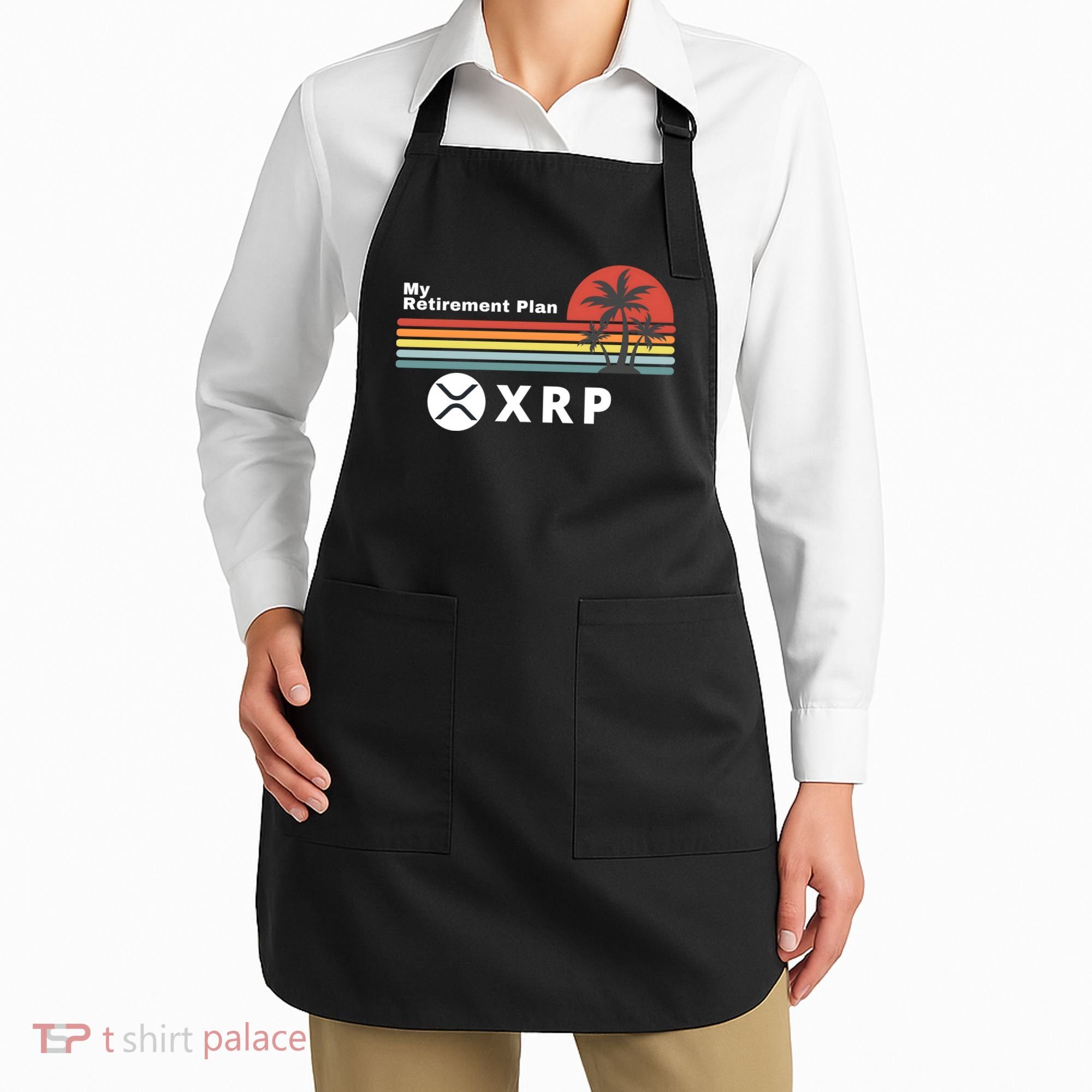 XRP Is My Retirement Plan, XRP Ripple Logo, Cryptocurrency Apron
