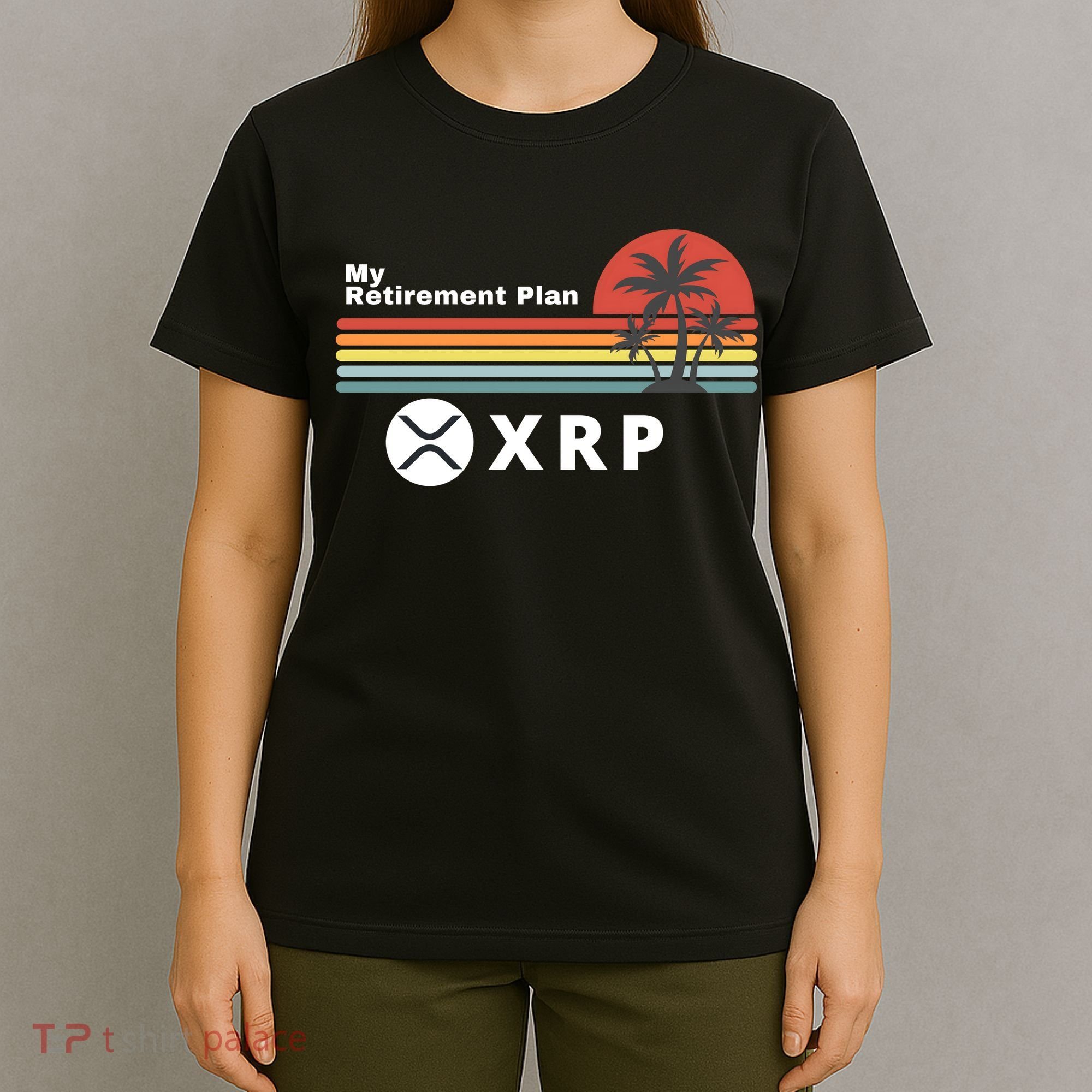 XRP Is My Retirement Plan, XRP Ripple Logo, Cryptocurrency T-Shirt