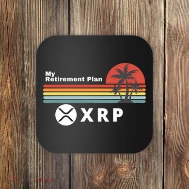 XRP Is My Retirement Plan, XRP Ripple Logo, Cryptocurrency Coaster