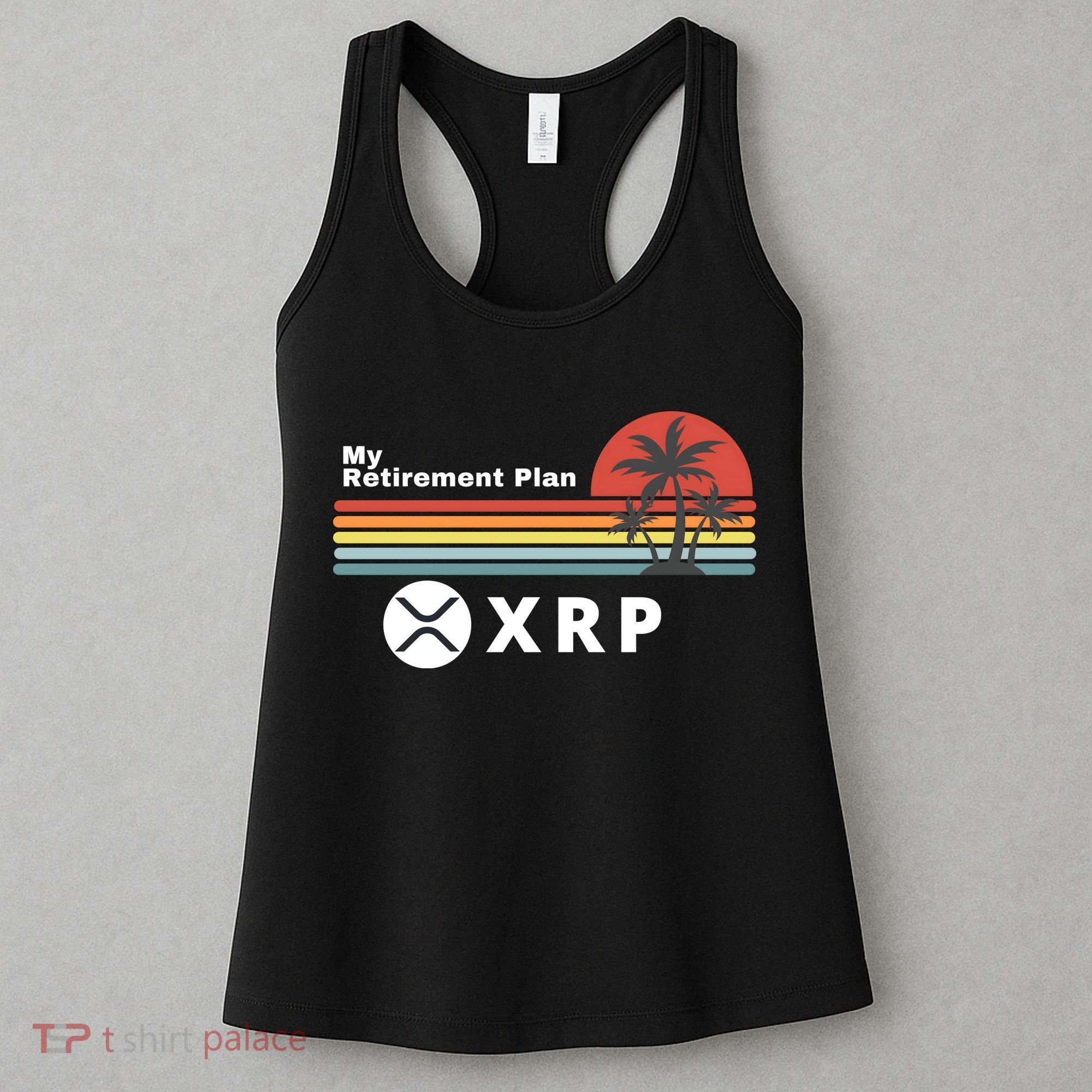 XRP Is My Retirement Plan, XRP Ripple Logo, Cryptocurrency Women's Tank Top