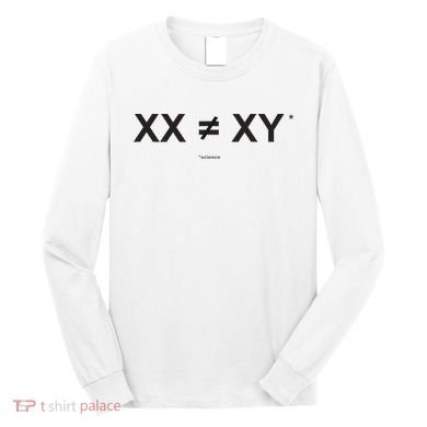 XX Is Not The Same As XY Science (Genetics Chromasome) (C) Long Sleeve Shirt