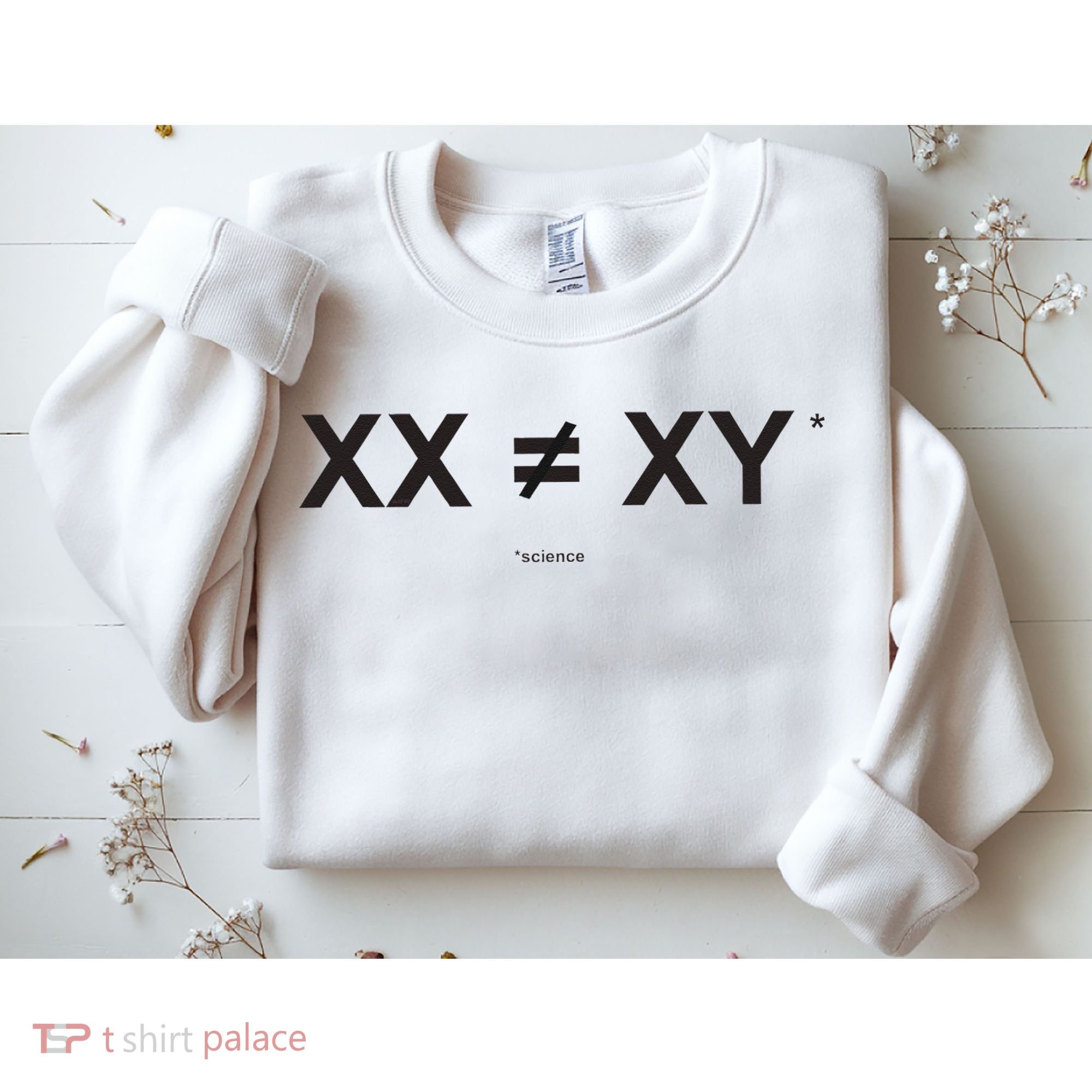 XX Is Not The Same As XY Science (Genetics Chromasome) (C) Sweatshirt