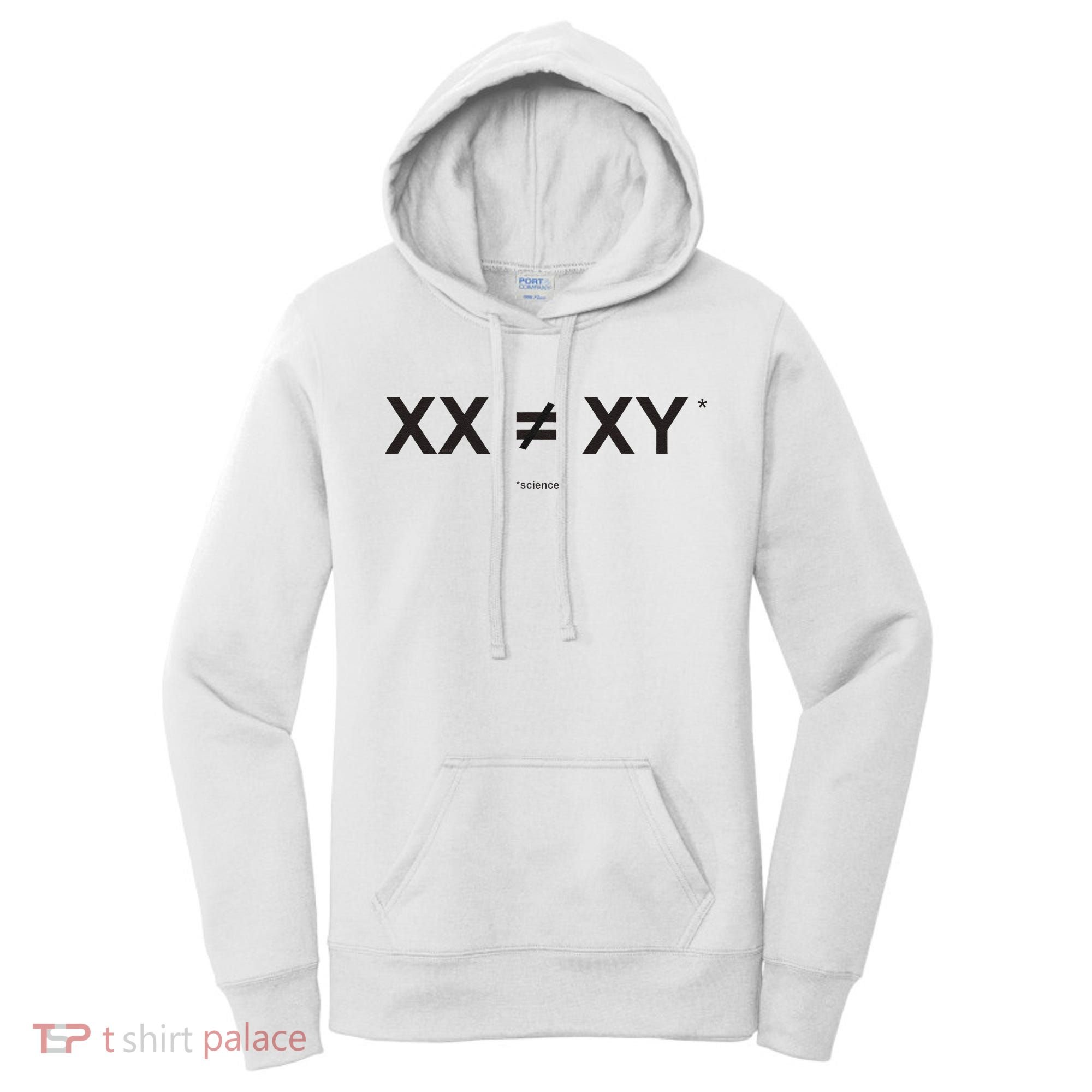 XX Is Not The Same As XY Science (Genetics Chromasome) (C) Women's Hoodie