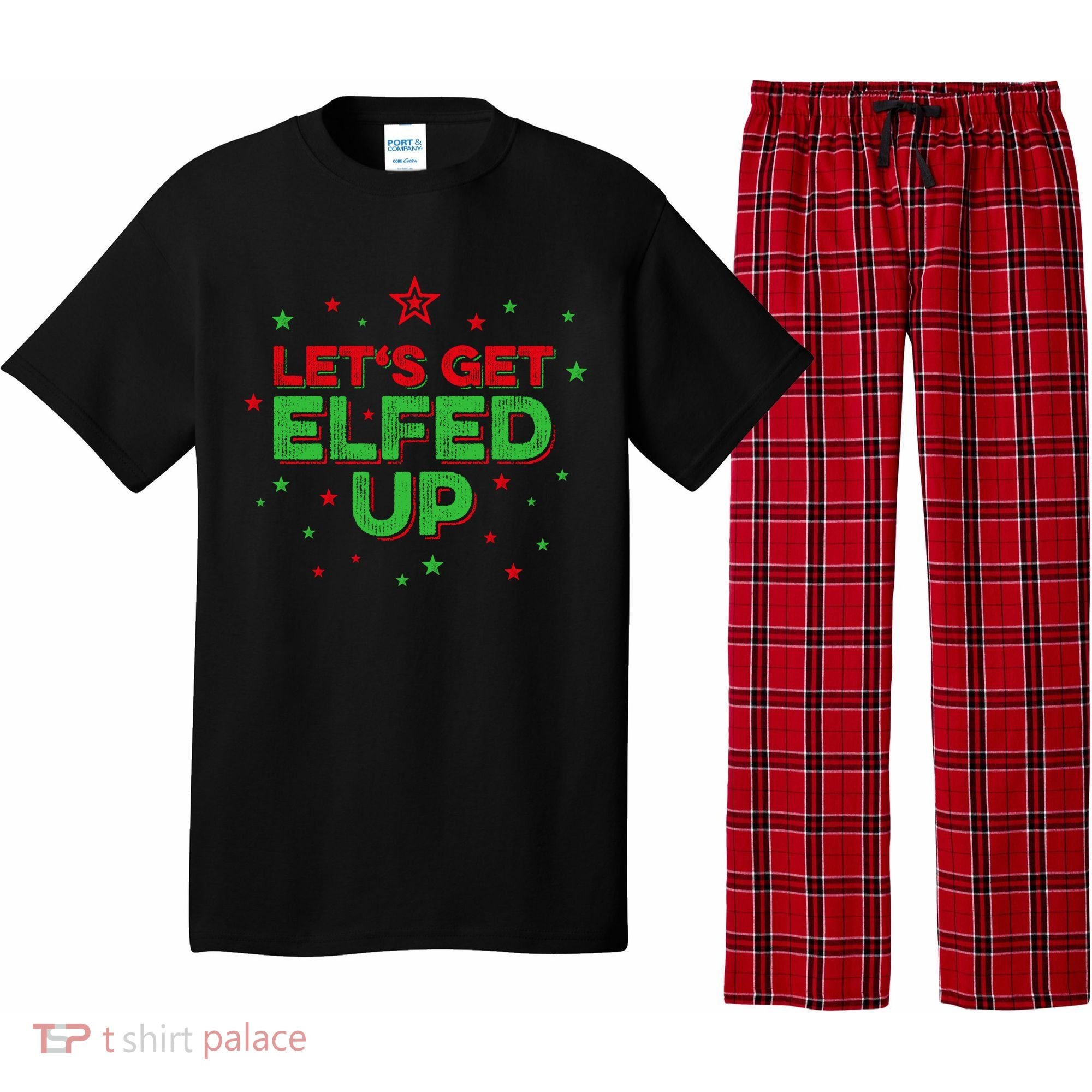 Xmas Ing Team Christmas Party Squad Meaningful Gift Lets Get Elfed Up Gift Pajama Set