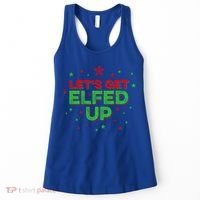 Xmas Ing Team Christmas Party Squad Meaningful Gift Lets Get Elfed Up Gift Women's Tank Top thumb 0