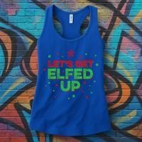 Xmas Ing Team Christmas Party Squad Meaningful Gift Lets Get Elfed Up Gift Women's Tank Top thumb 3