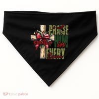 Xmas I Will Praise Him In Every Season Psalm 1462 USA-Made Doggie Bandana thumb 0