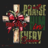 Xmas I Will Praise Him In Every Season Psalm 1462 Hat thumb 2