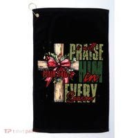 Xmas I Will Praise Him In Every Season Psalm 1462 Golf Towel thumb 0