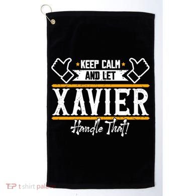 Xavier Keep Calm And Let Xavier Handle That Gift Golf Towel
