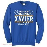 Xavier Keep Calm And Let Xavier Handle That Gift Sweatshirt thumb 0