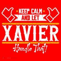 Xavier Keep Calm And Let Xavier Handle That Gift Santa Hat thumb 1