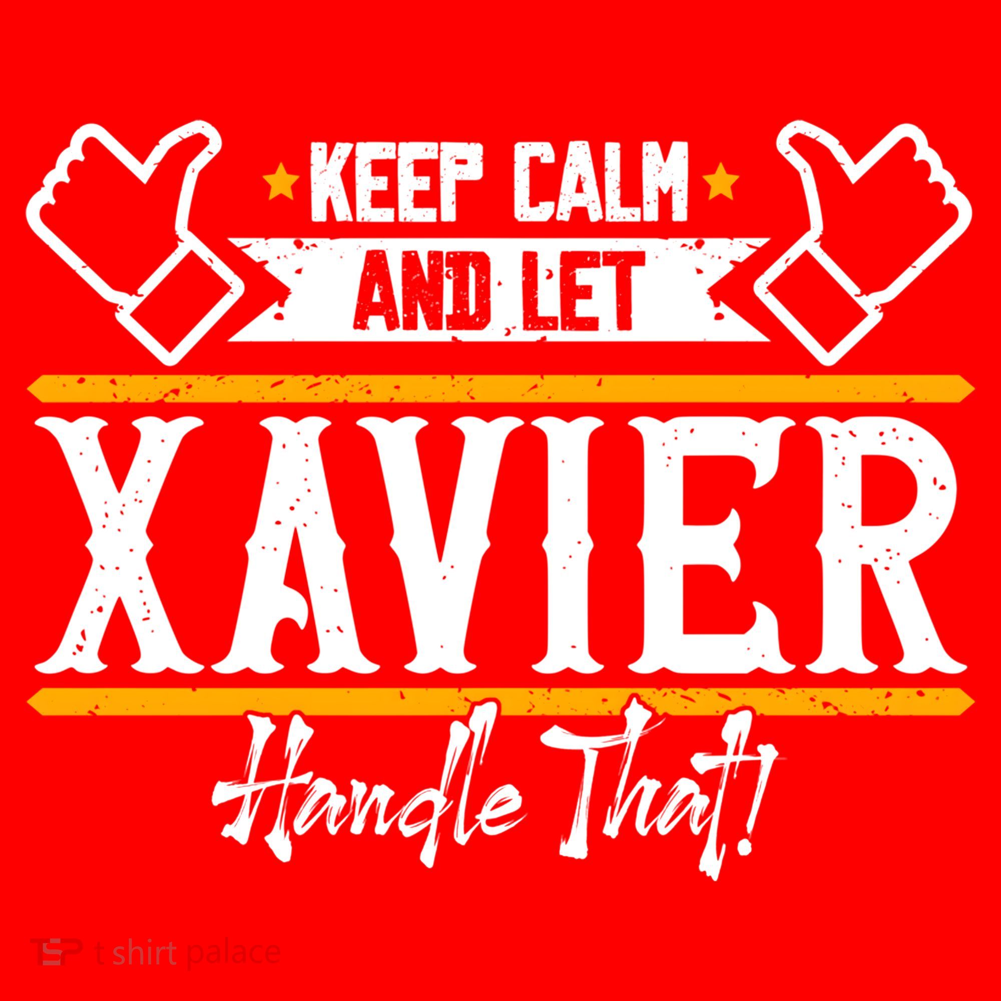Xavier Keep Calm And Let Xavier Handle That Gift Santa Hat