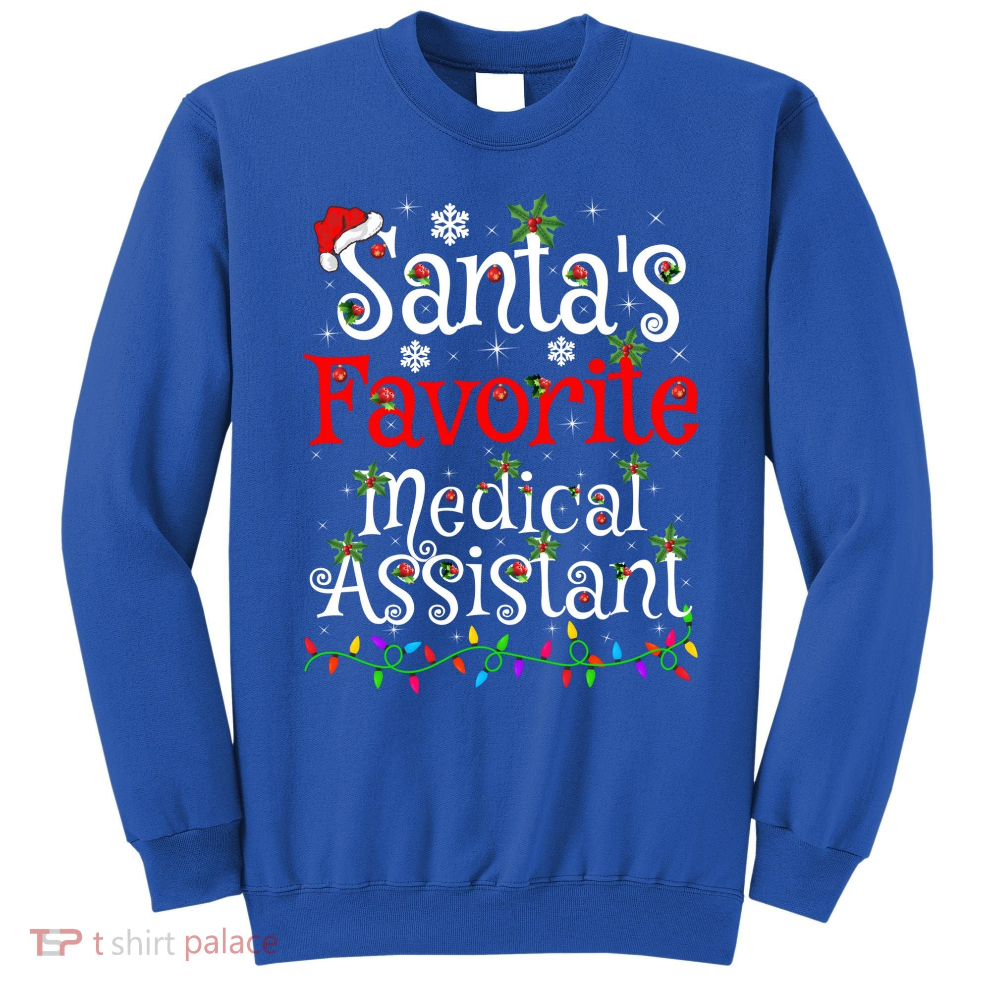 Xmas Lighting SantaS Favorite Medical Assistant Christmas Gift Sweatshirt