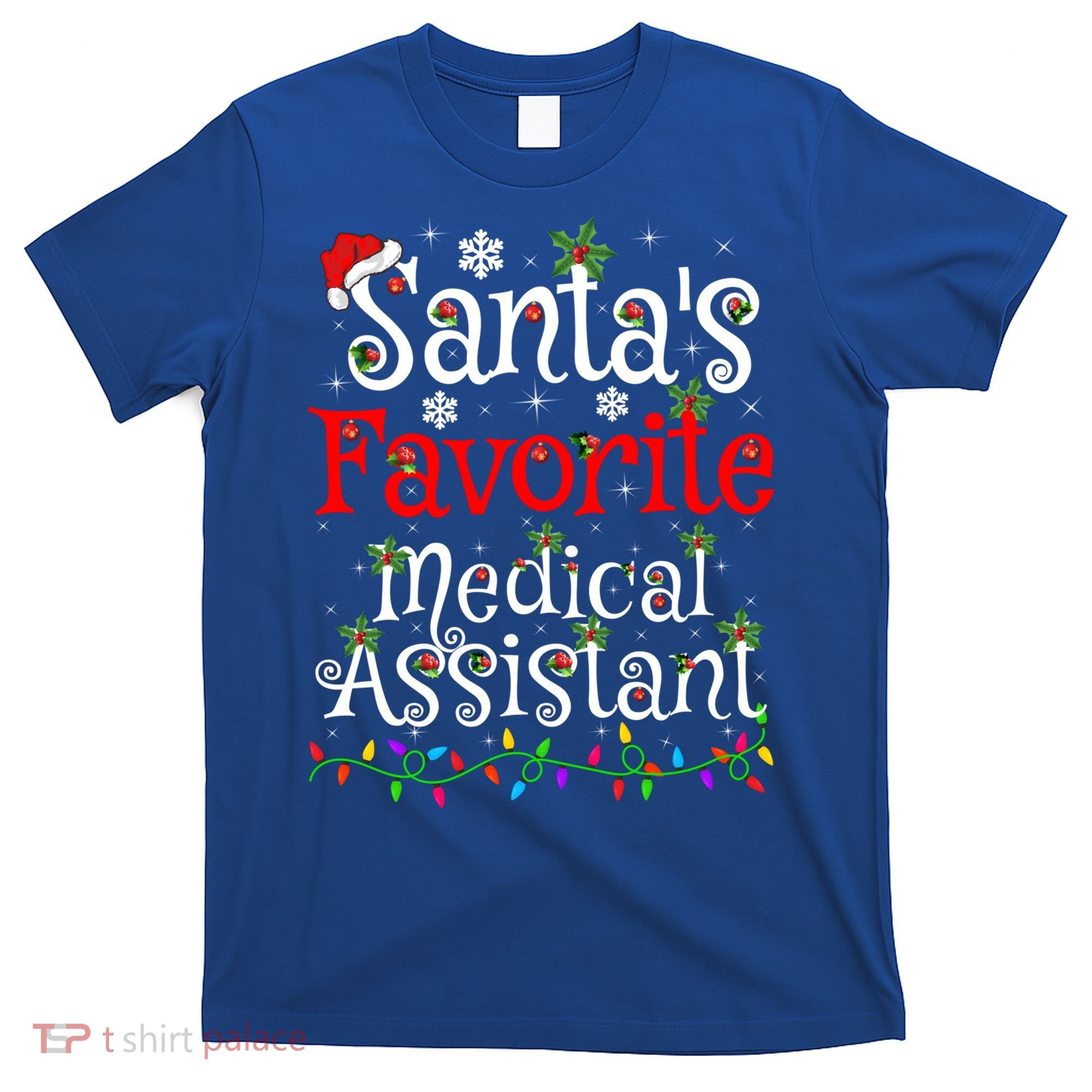 Xmas Lighting SantaS Favorite Medical Assistant Christmas Gift T-Shirt