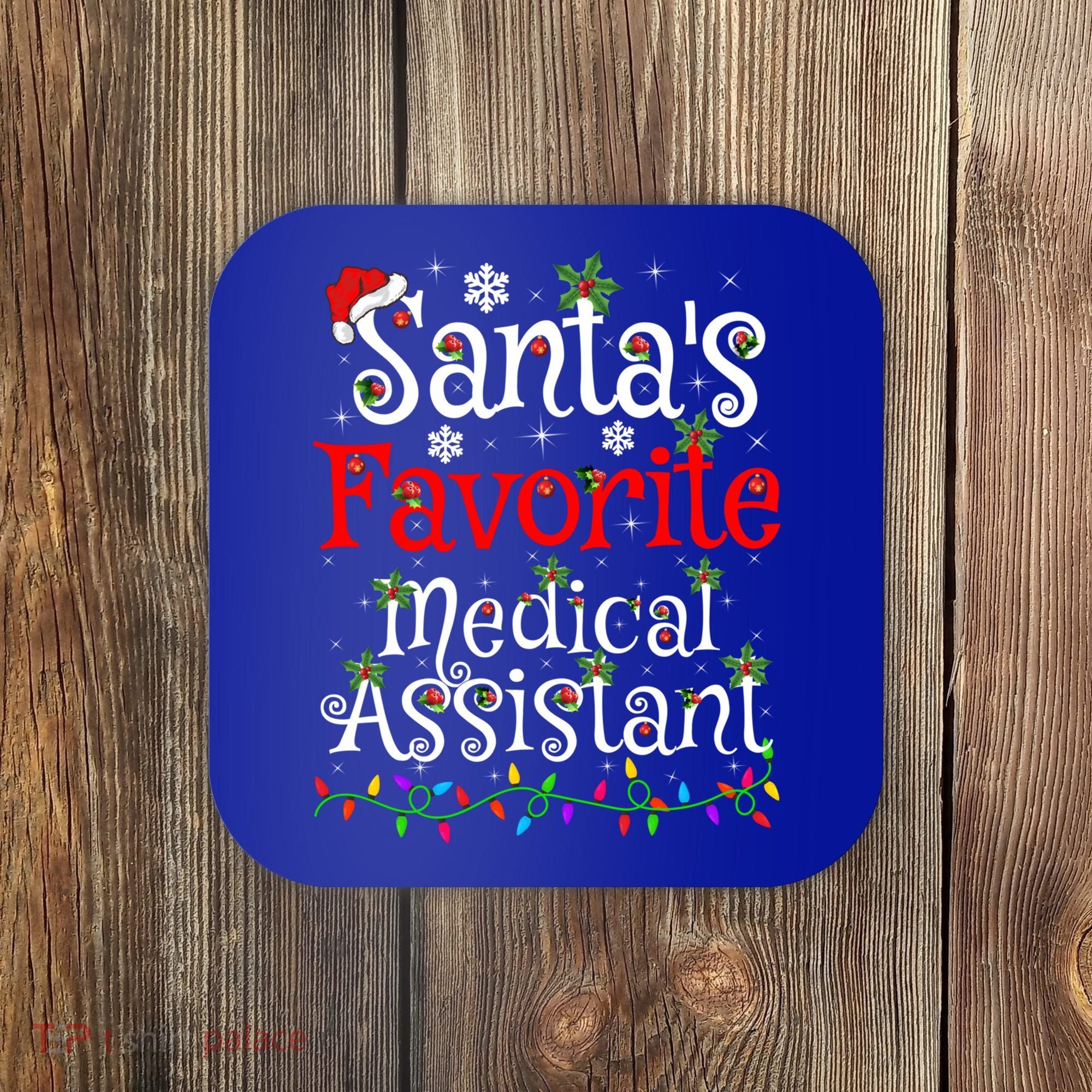 Xmas Lighting SantaS Favorite Medical Assistant Christmas Gift Coaster
