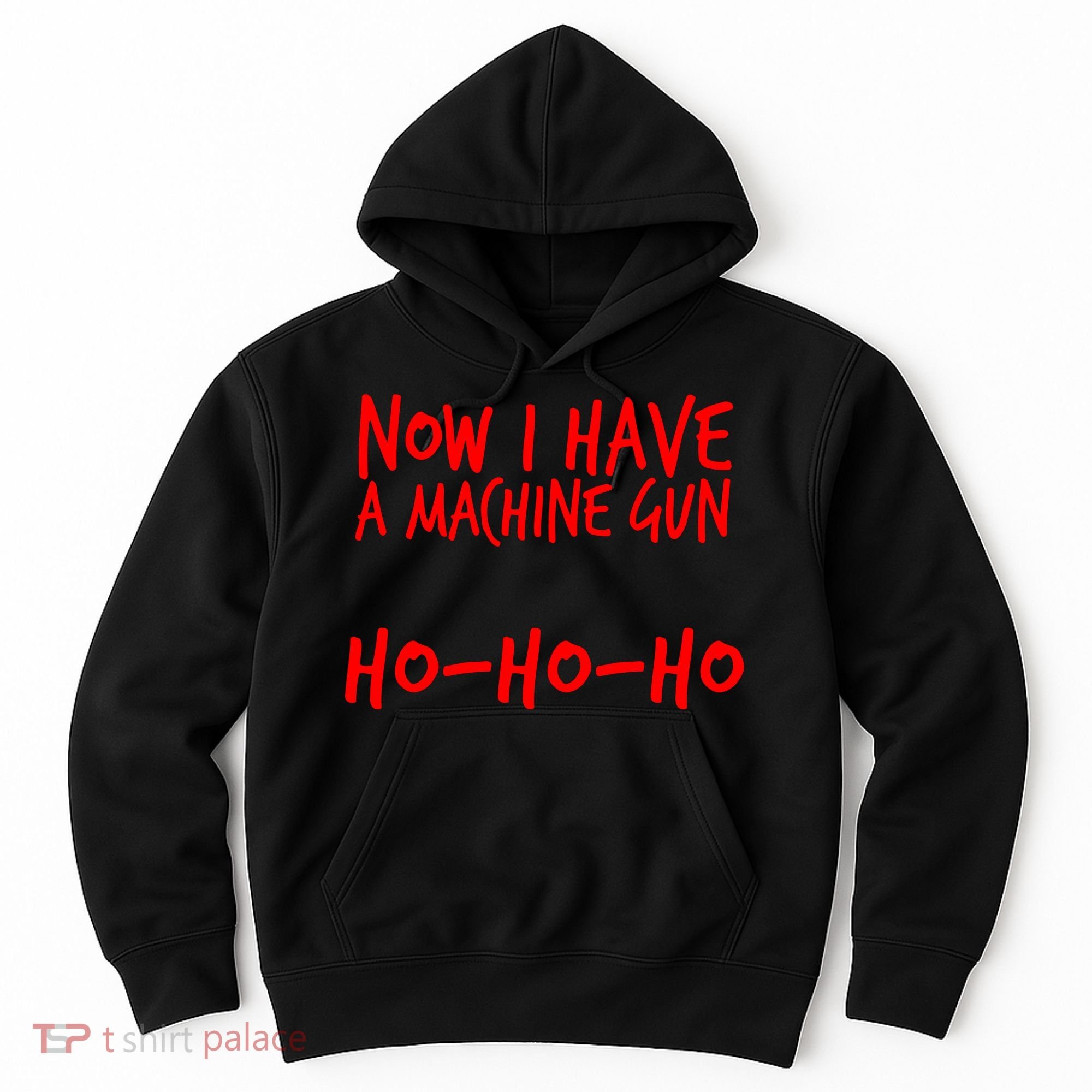 Xmas Now I Have a Machine Gun HO-HO-HO Christmas Hoodie