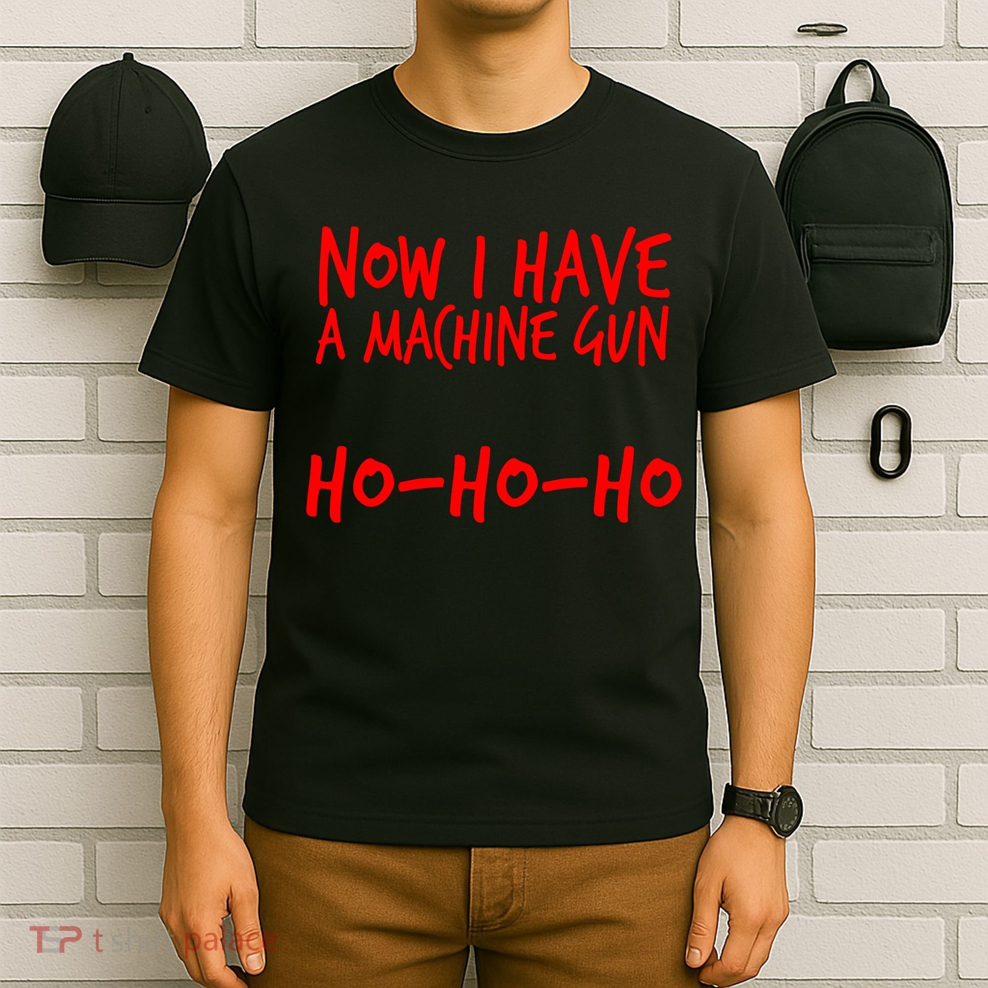 Xmas Now I Have a Machine Gun HO-HO-HO Christmas T-Shirt
