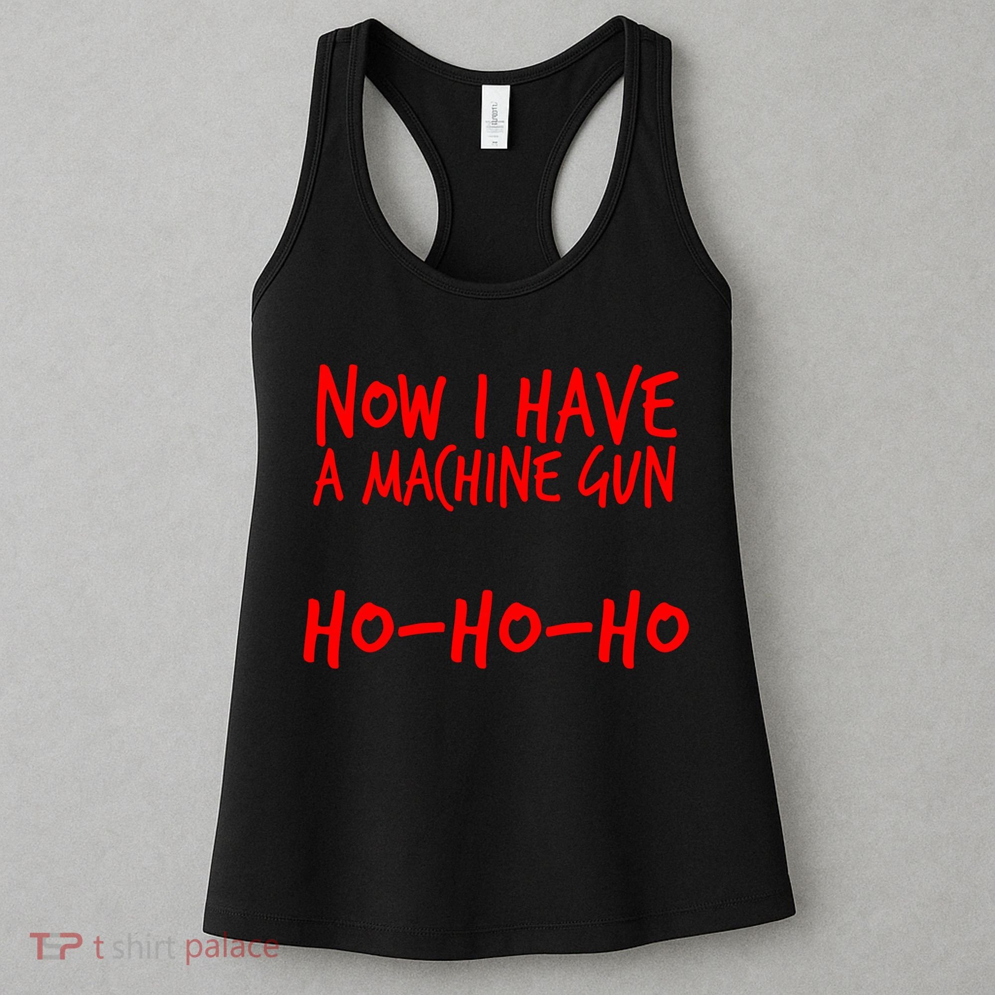 Xmas Now I Have a Machine Gun HO-HO-HO Christmas Women's Tank Top