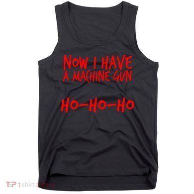 Xmas Now I Have a Machine Gun HO-HO-HO Christmas Tank Top
