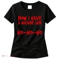 Xmas Now I Have a Machine Gun HO-HO-HO Christmas Women's T-Shirt thumb 0