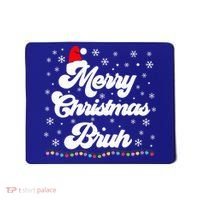 XMas Merry Christmas Bruh Meme Funny Christmas Mousepad thumb 0