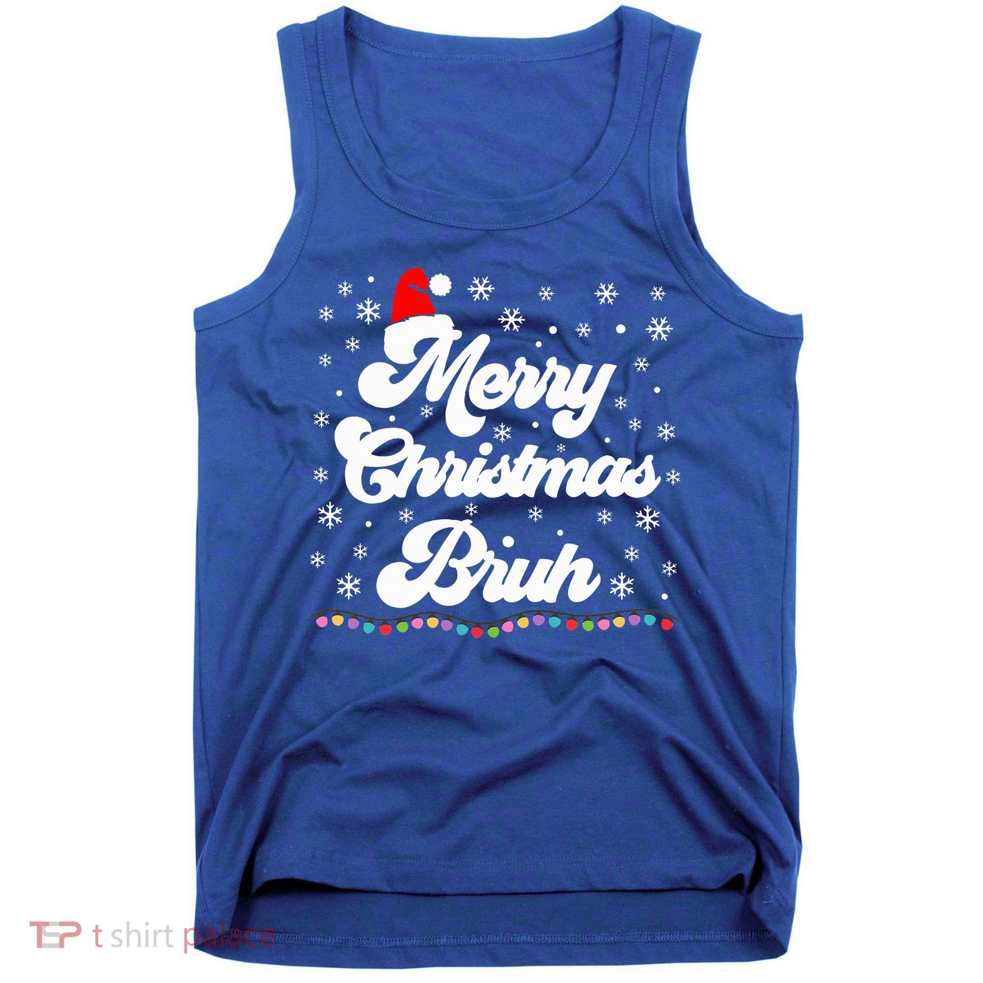 XMas Merry Christmas Bruh Meme Funny Christmas Tank Top