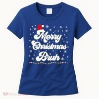 XMas Merry Christmas Bruh Meme Funny Christmas Women's T-Shirt thumb 0