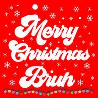 XMas Merry Christmas Bruh Meme Funny Christmas Santa Hat thumb 1