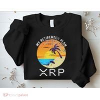 Xrp Ripple Cryptocurrency My Retirement Plan Beach Vacation Sweatshirt thumb 2