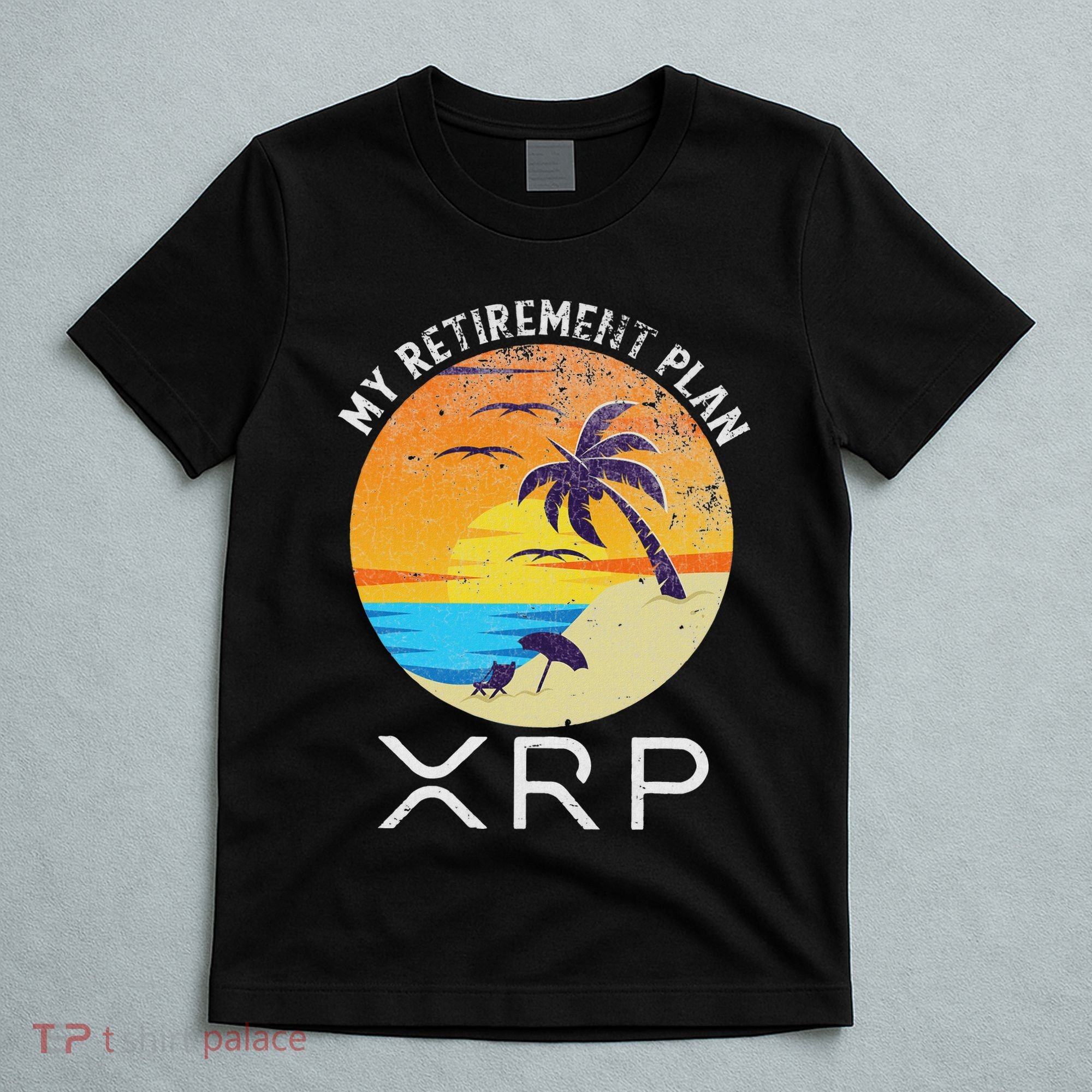 Xrp Ripple Cryptocurrency My Retirement Plan Beach Vacation T-Shirt