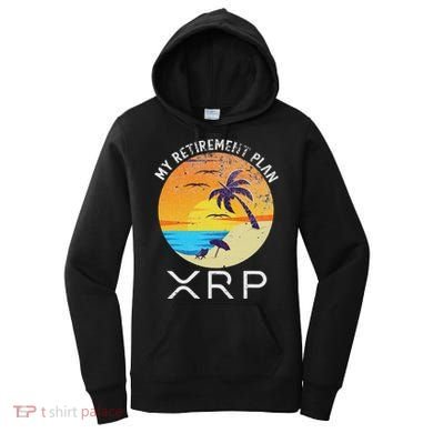Xrp Ripple Cryptocurrency My Retirement Plan Beach Vacation Women's Hoodie