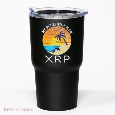 Xrp Ripple Cryptocurrency My Retirement Plan Beach Vacation Tumbler