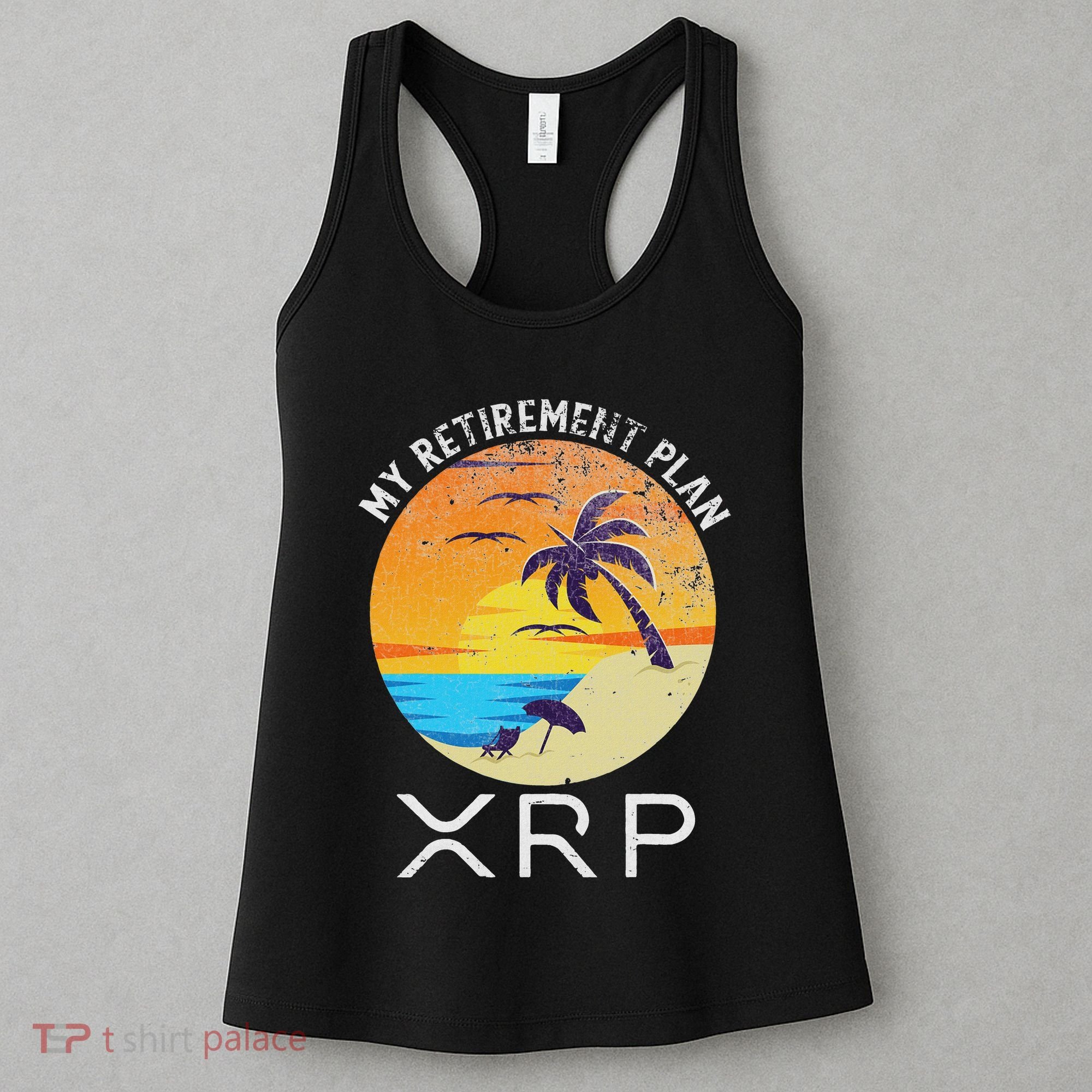 Xrp Ripple Cryptocurrency My Retirement Plan Beach Vacation Women's Tank Top