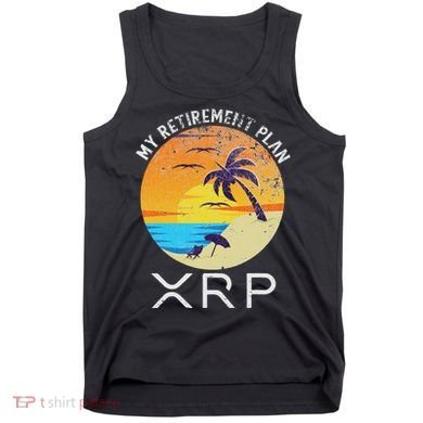 Xrp Ripple Cryptocurrency My Retirement Plan Beach Vacation Tank Top