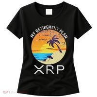 Xrp Ripple Cryptocurrency My Retirement Plan Beach Vacation Women's T-Shirt thumb 0
