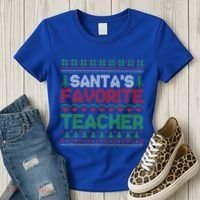 Xmas SantaS Favorite Teacher Funny Ugly Christmas Gift Women's T-Shirt thumb 3