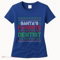 Xmas SantaS Favorite Dentist Funny Ugly Christmas Gift Women's T-Shirt thumb 0