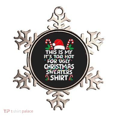 Xmas This Is My It's Too Hot For Ugly Christmas Sweaters Ornament