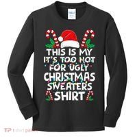 Xmas This Is My It's Too Hot For Ugly Christmas Sweaters Kids Long Sleeve Shirt thumb 0